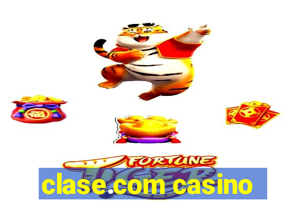 clase.com casino